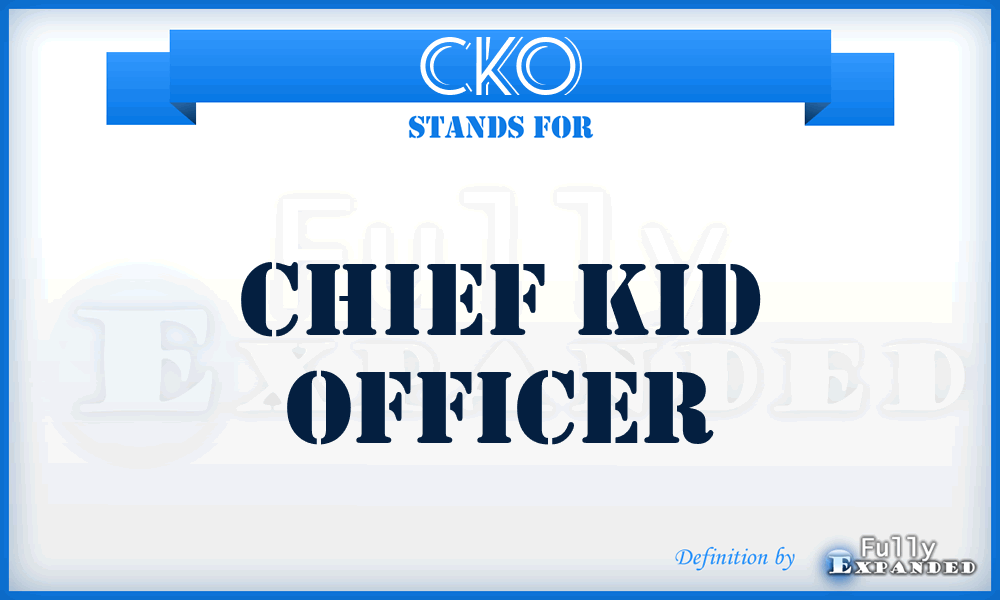 CKO - Chief Kid Officer