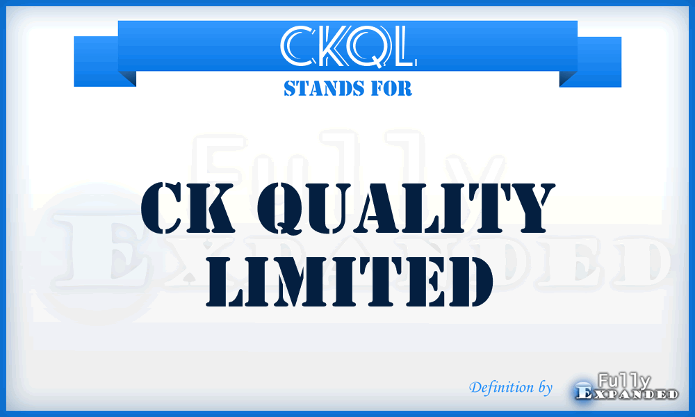 CKQL - CK Quality Limited