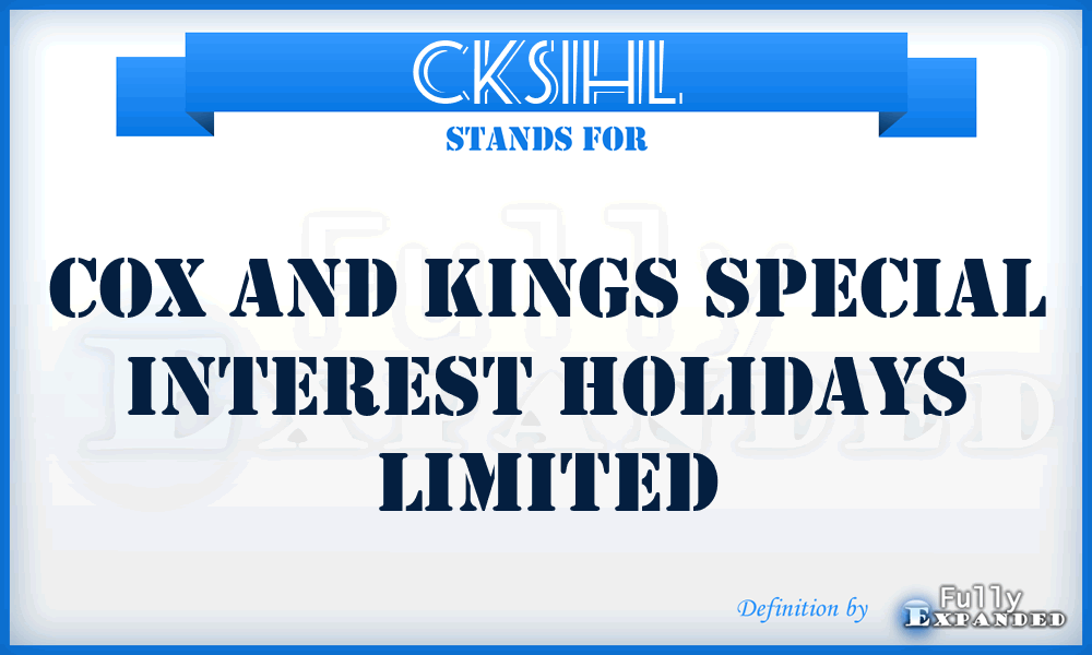 CKSIHL - Cox and Kings Special Interest Holidays Limited