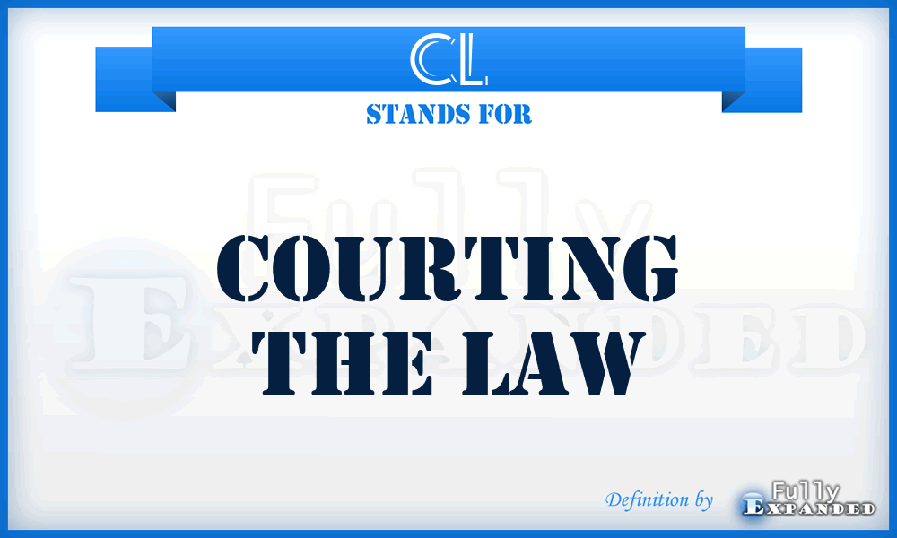 CL - Courting the Law