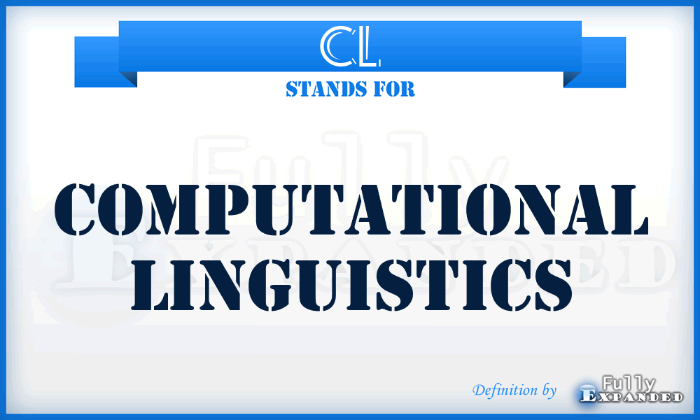 CL - computational linguistics
