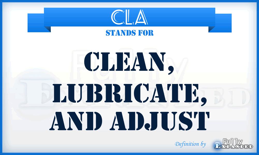 CLA - Clean, Lubricate, and Adjust