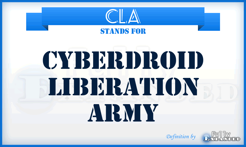 CLA - Cyberdroid Liberation Army