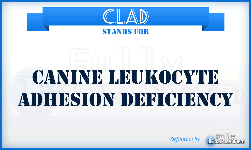 CLAD - Canine Leukocyte Adhesion Deficiency