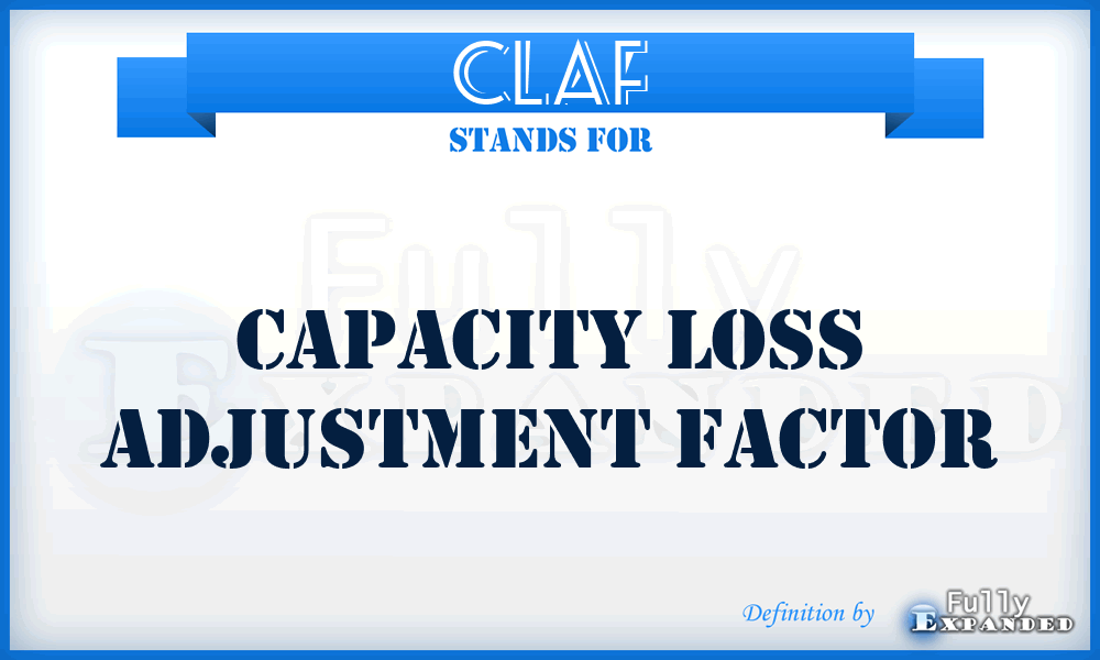 CLAF - Capacity Loss Adjustment Factor