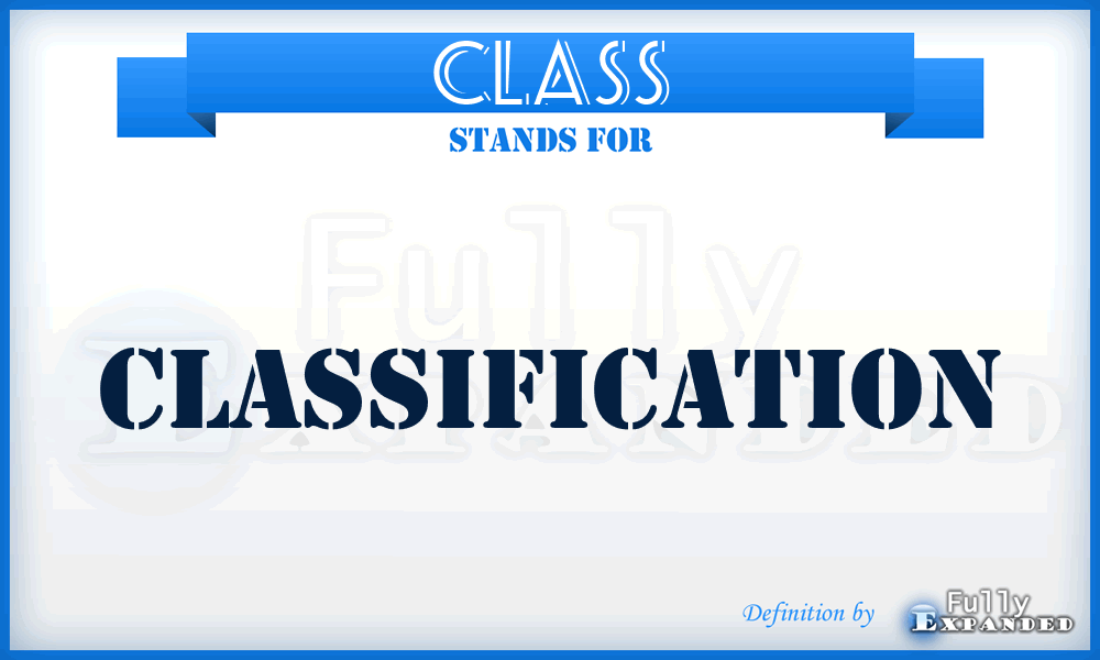 CLASS - CLASSification