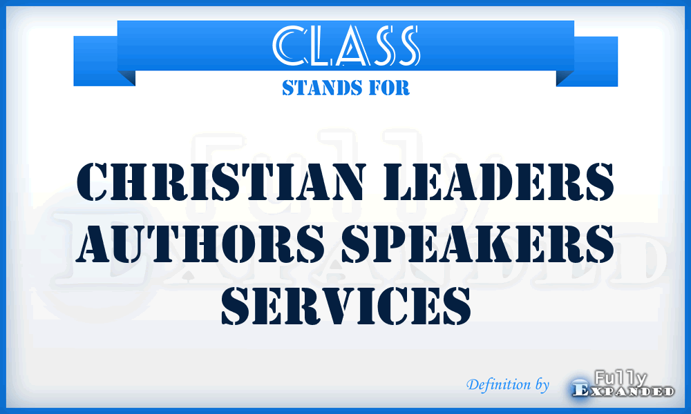 CLASS - Christian Leaders Authors Speakers Services