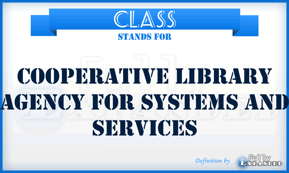 CLASS - cooperative library agency for systems and services