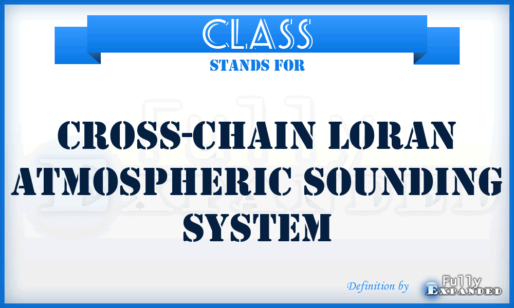CLASS - cross-chain LORAN atmospheric sounding system
