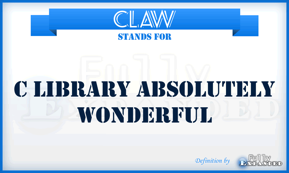 CLAW - C Library Absolutely Wonderful