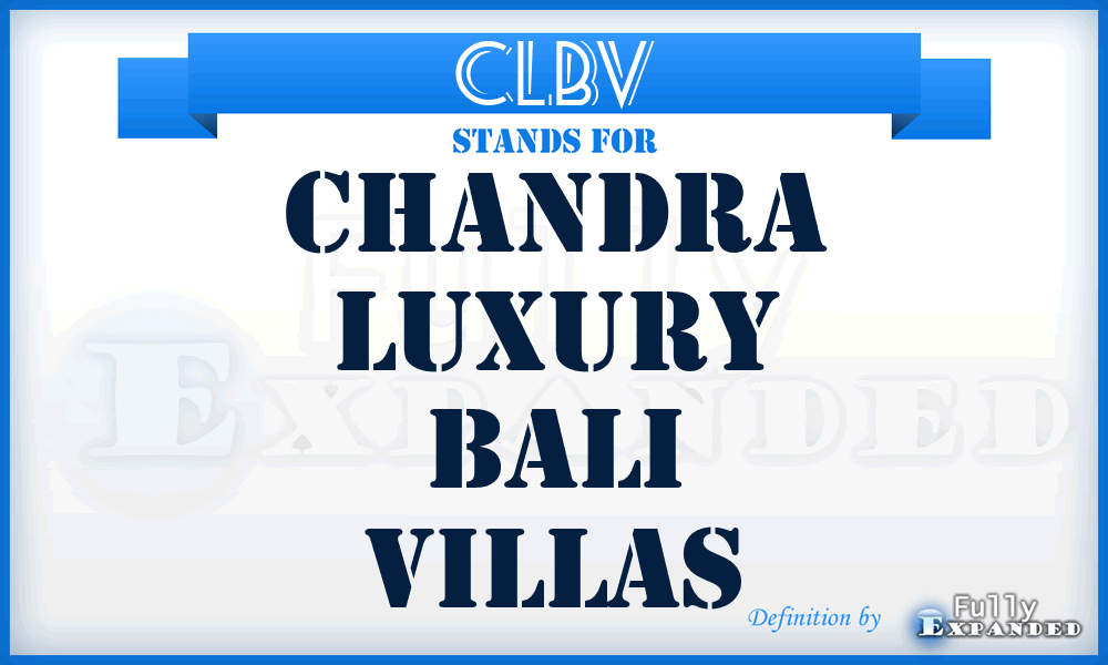 CLBV - Chandra Luxury Bali Villas
