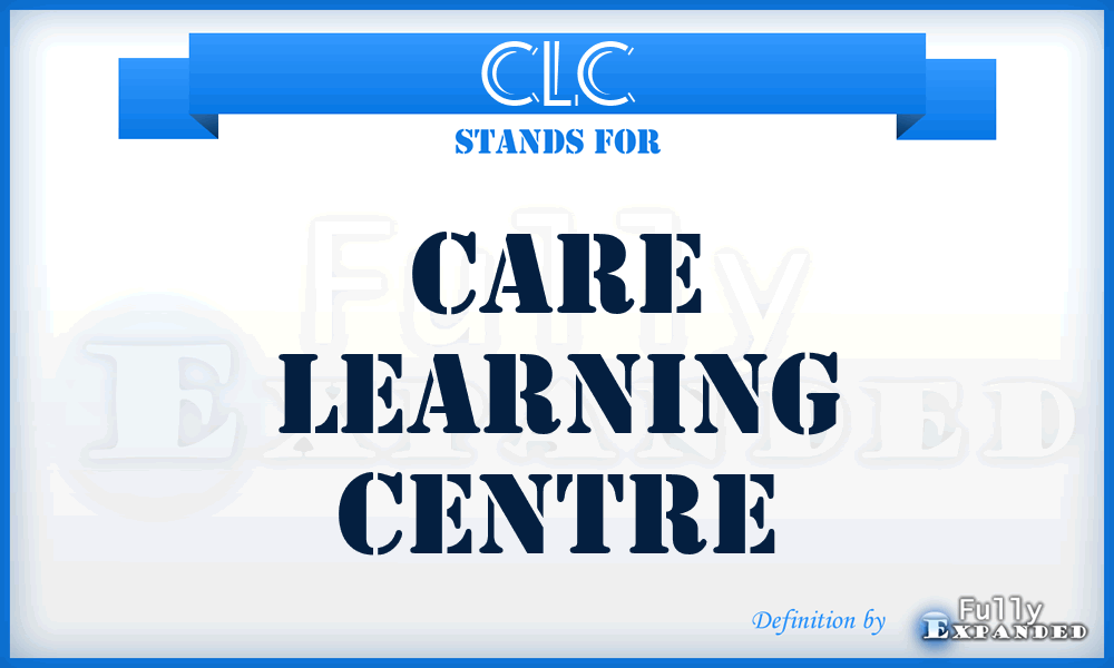 CLC - Care Learning Centre