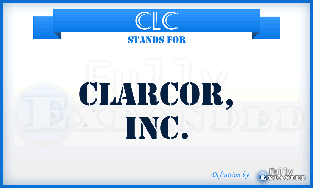 CLC - Clarcor, Inc.