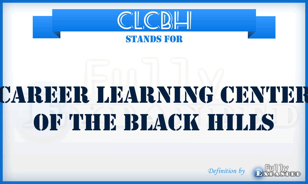 CLCBH - Career Learning Center of the Black Hills