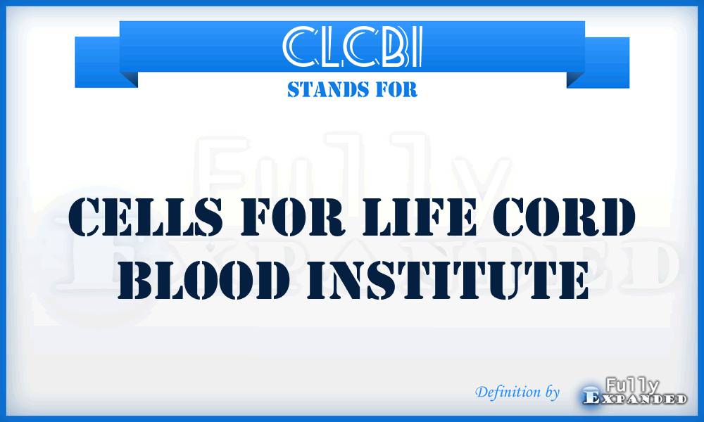 CLCBI - Cells for Life Cord Blood Institute