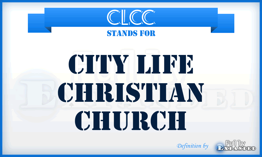 CLCC - City Life Christian Church