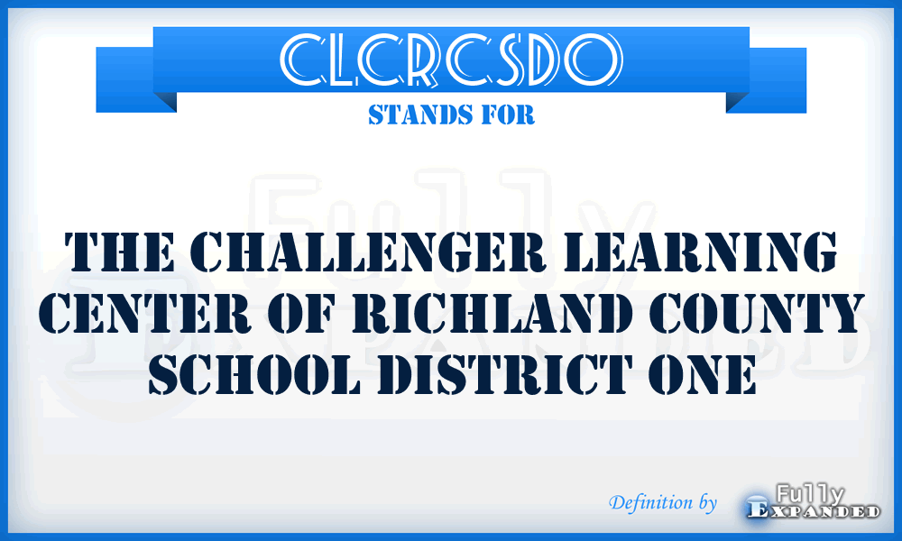 CLCRCSDO - The Challenger Learning Center of Richland County School District One