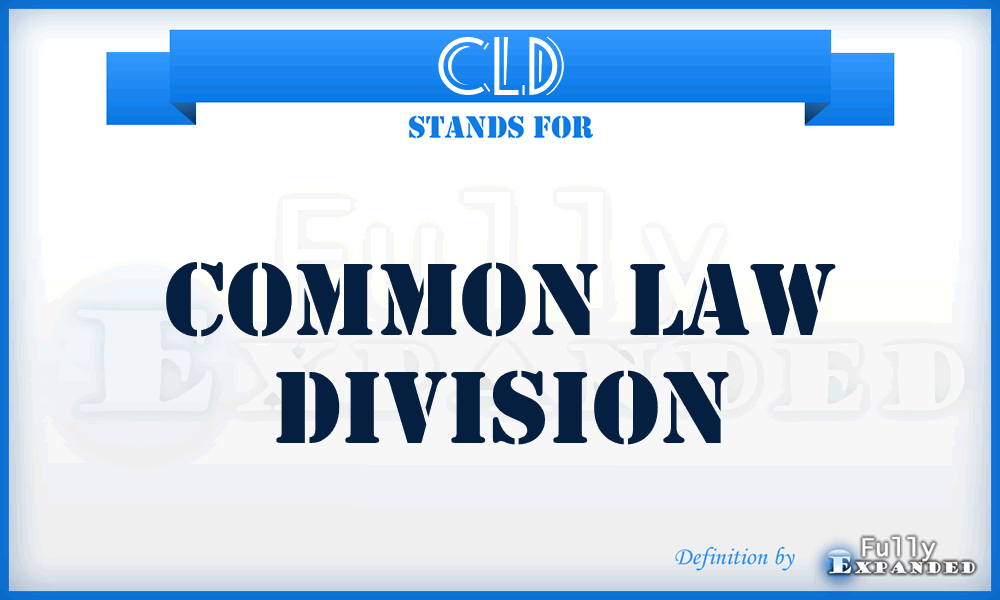 CLD - Common Law Division
