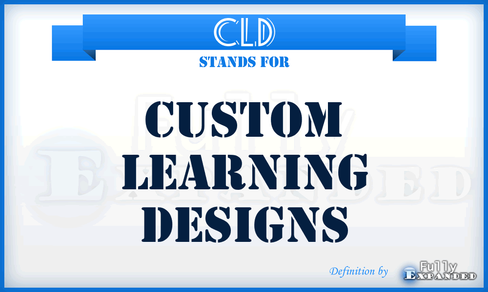 CLD - Custom Learning Designs