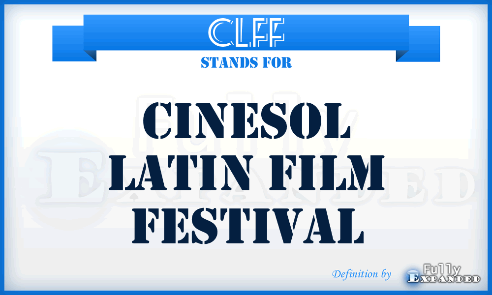 CLFF - Cinesol Latin Film Festival
