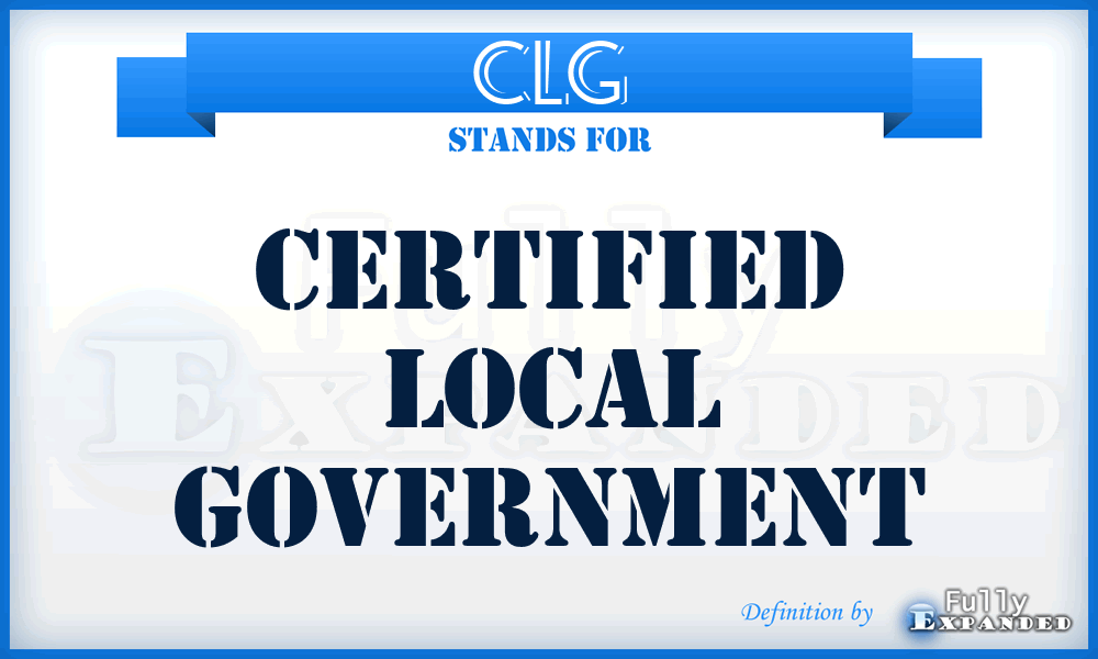 CLG - CERTIFIED LOCAL GOVERNMENT