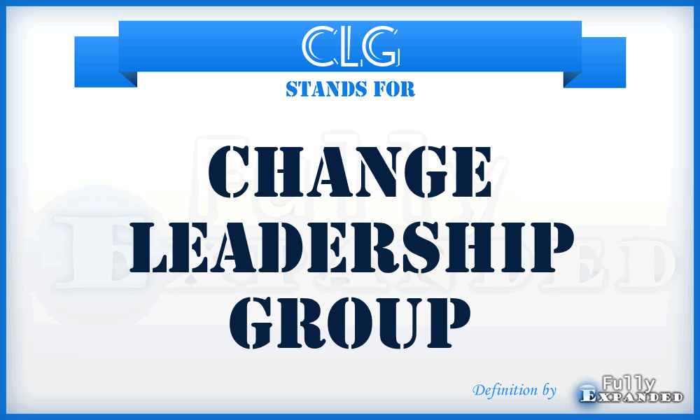 CLG - Change Leadership Group