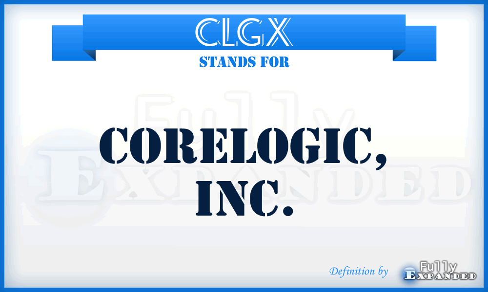 CLGX - CoreLogic, Inc.