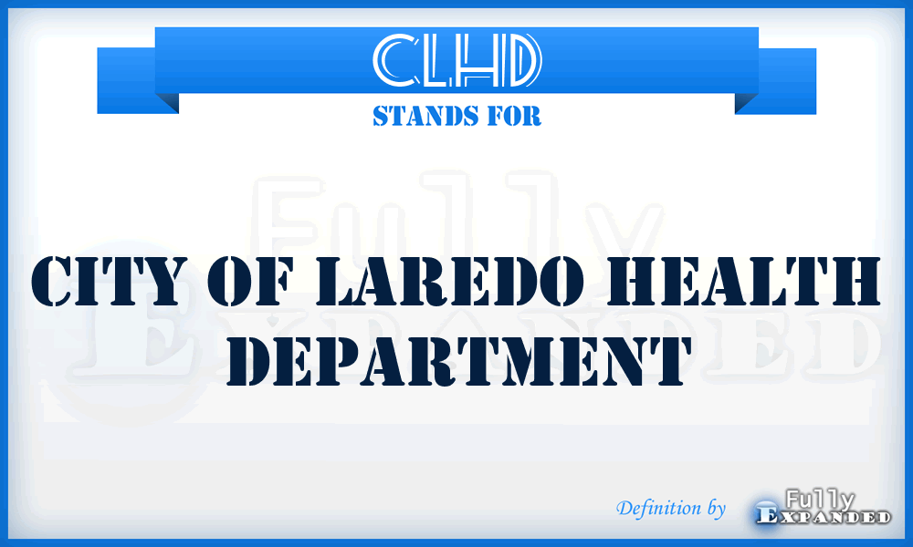 CLHD - City of Laredo Health Department