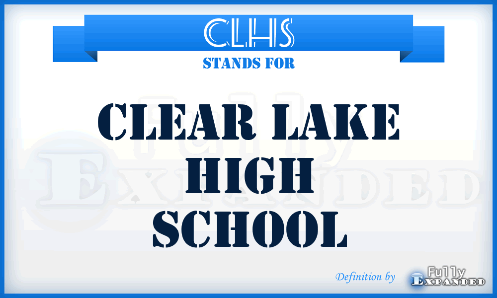 CLHS - Clear Lake High School