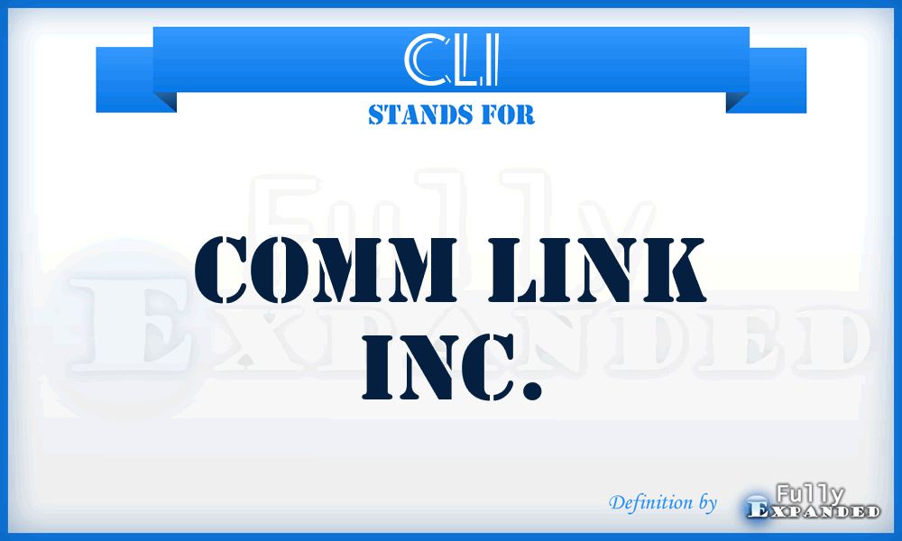 CLI - Comm Link Inc.