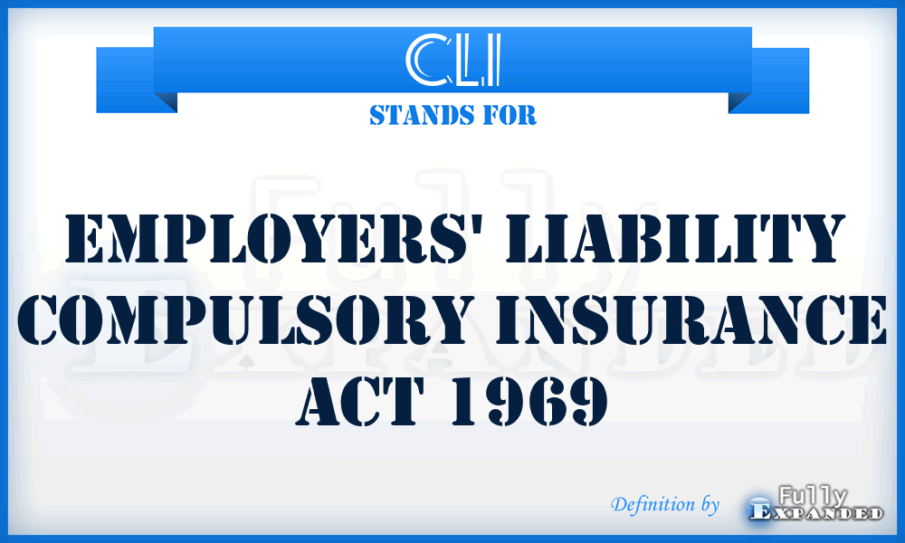 CLI - Employers' Liability Compulsory Insurance Act 1969