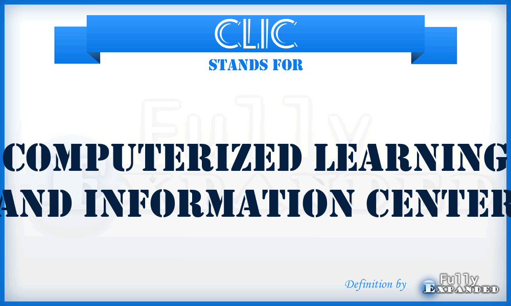 CLIC - Computerized Learning And Information Center