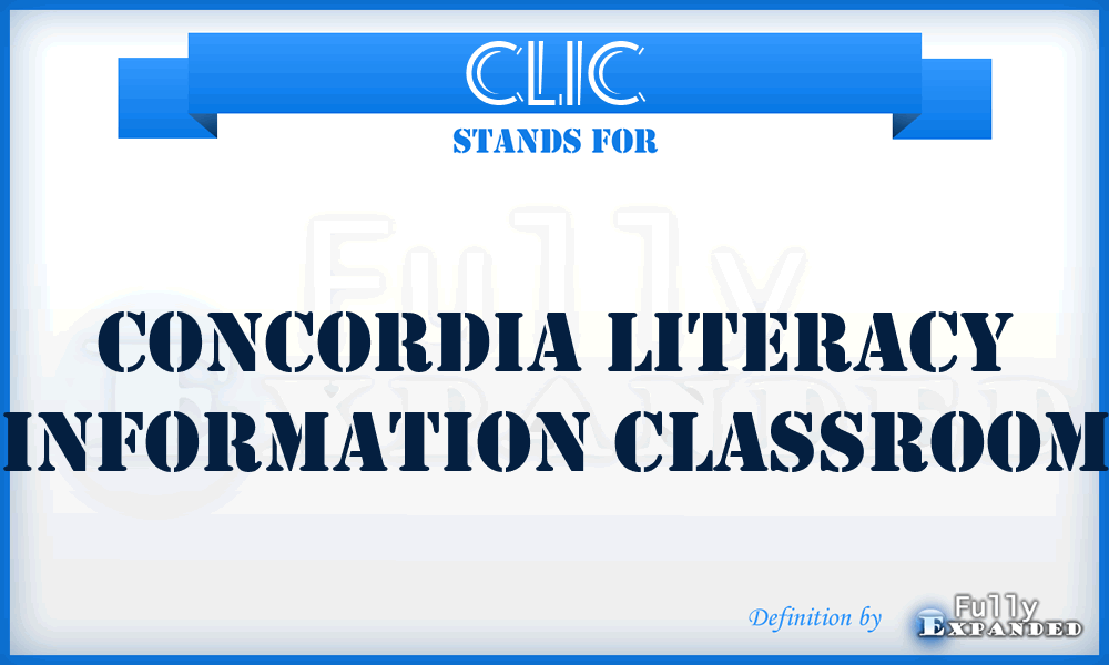 CLIC - Concordia Literacy Information Classroom