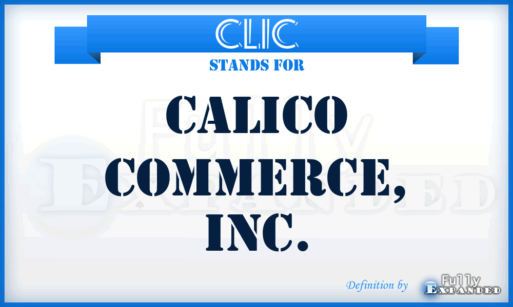 CLIC - Calico Commerce, Inc.