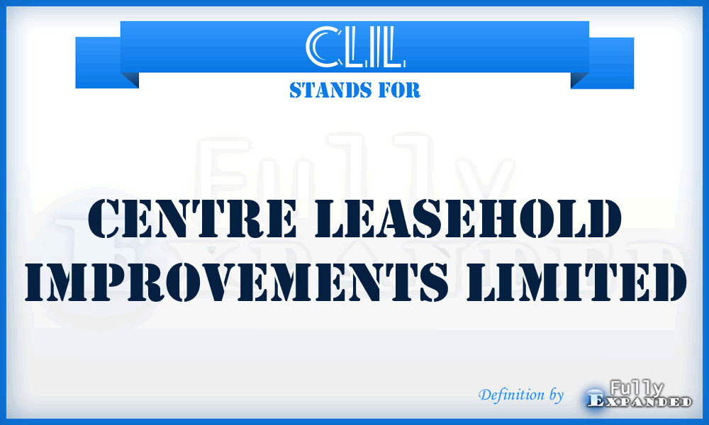CLIL - Centre Leasehold Improvements Limited