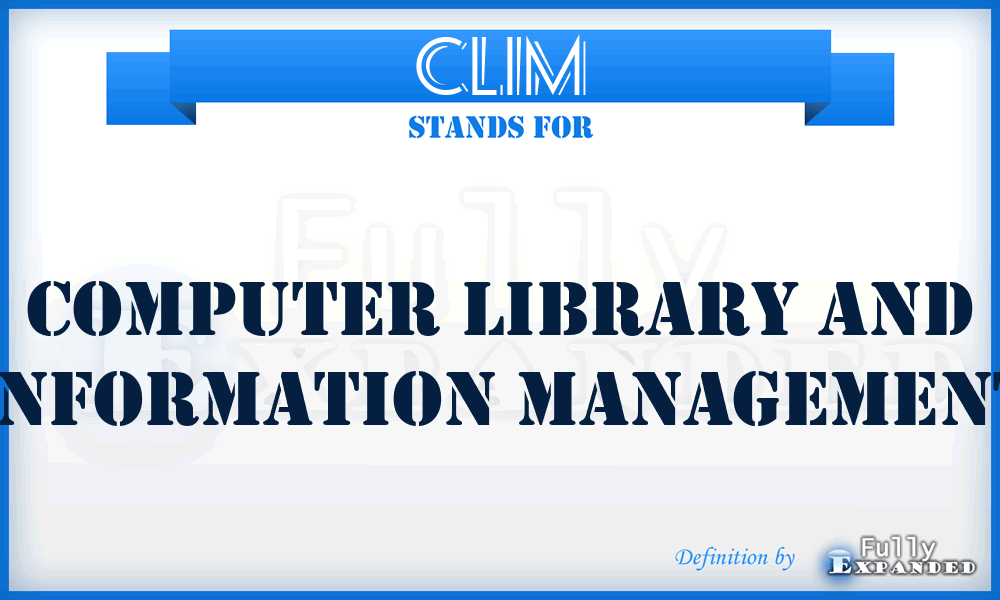 CLIM - Computer Library And Information Management