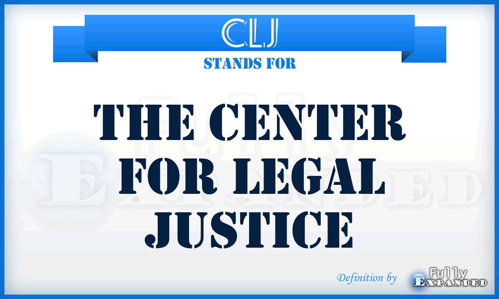 CLJ - The Center for Legal Justice