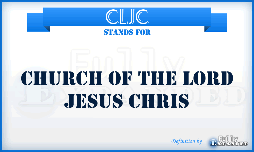 CLJC - Church of the Lord Jesus Chris