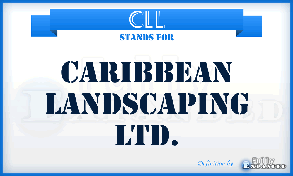 CLL - Caribbean Landscaping Ltd.