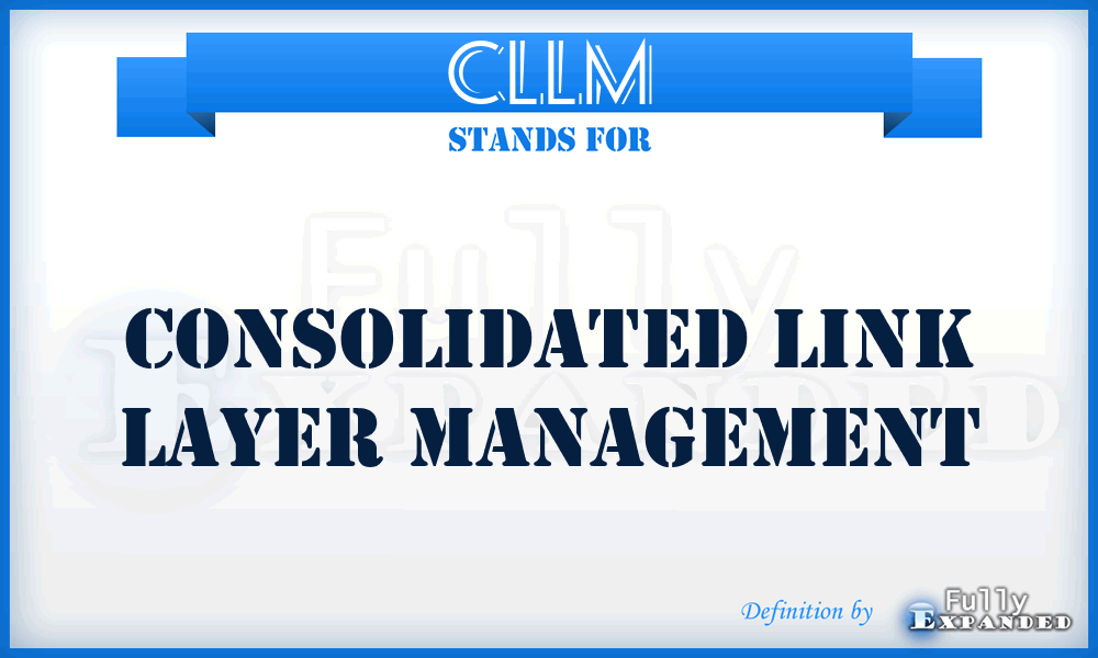 CLLM - Consolidated Link Layer Management