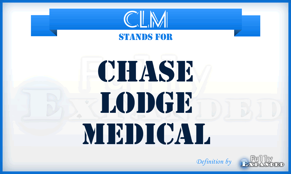 CLM - Chase Lodge Medical