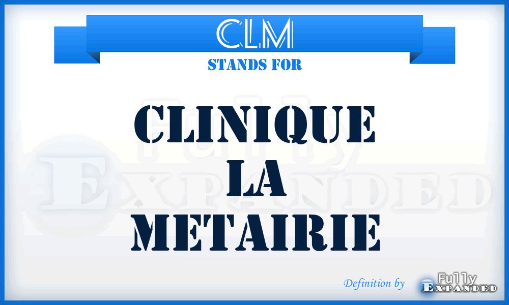 CLM - Clinique La Metairie