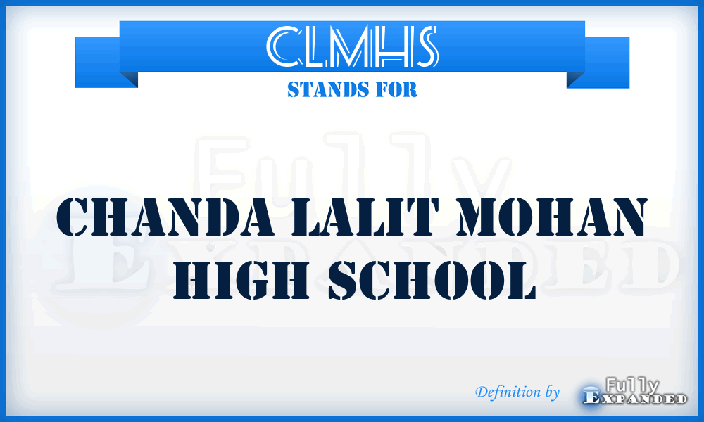 CLMHS - Chanda Lalit Mohan High School