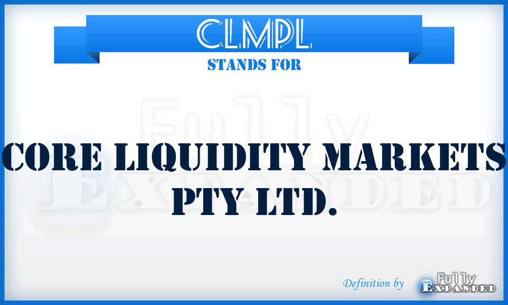 CLMPL - Core Liquidity Markets Pty Ltd.