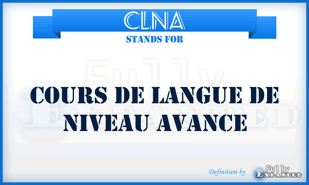 CLNA - Cours de Langue de Niveau Avance