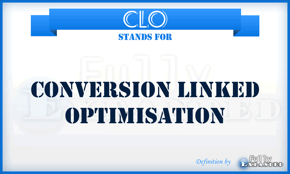 CLO - Conversion Linked Optimisation
