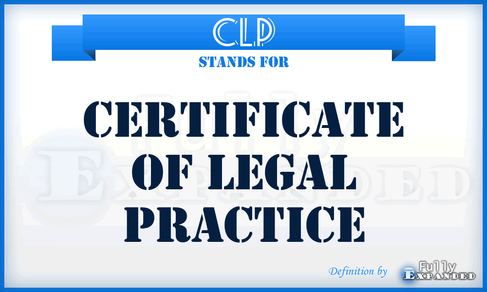 CLP - Certificate of Legal Practice