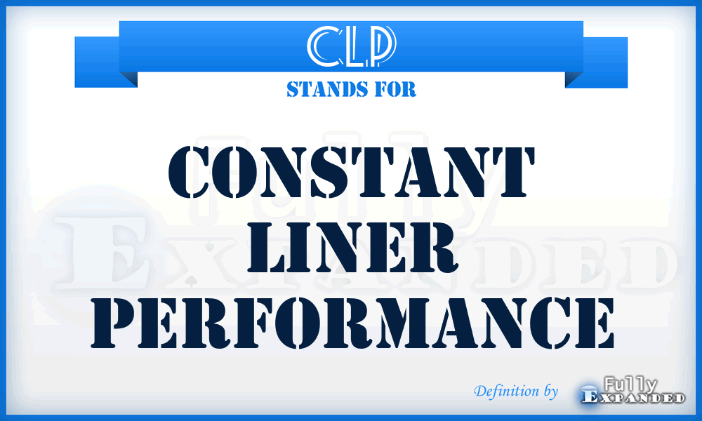 CLP - Constant Liner Performance