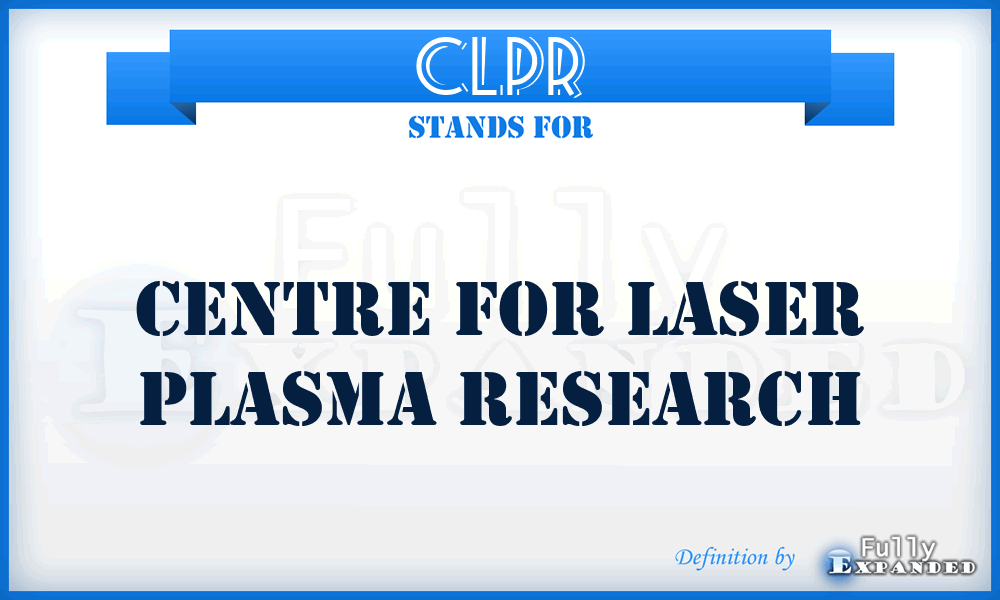 CLPR - Centre For Laser Plasma Research