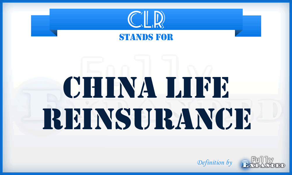 CLR - China Life Reinsurance